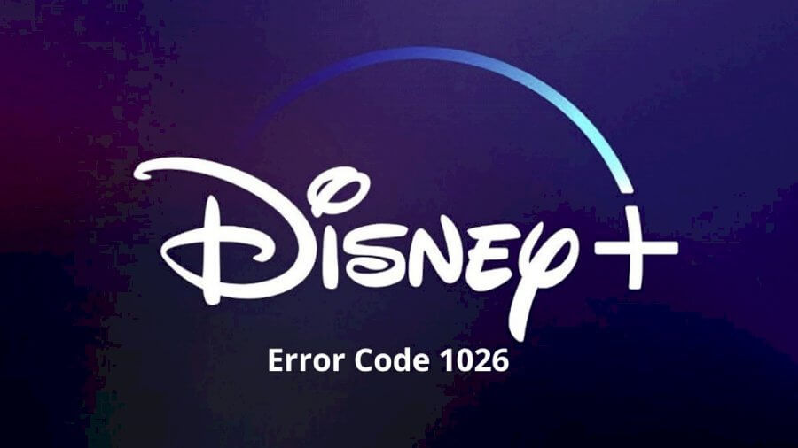 Disney Plus Error Code 1026
