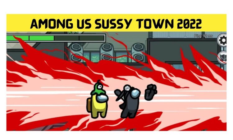Among Us Sussy Town 2022