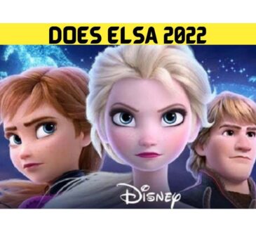 Does Elsa 2022