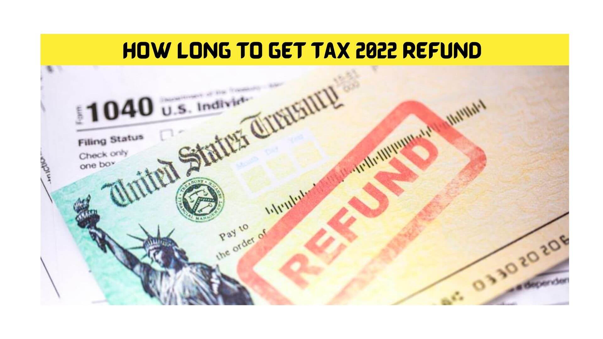 How Long To Get Tax 2022 Refund (Feb) Get Full Details Here!