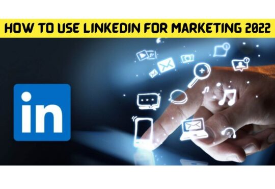 How To Use Linkedin For Marketing