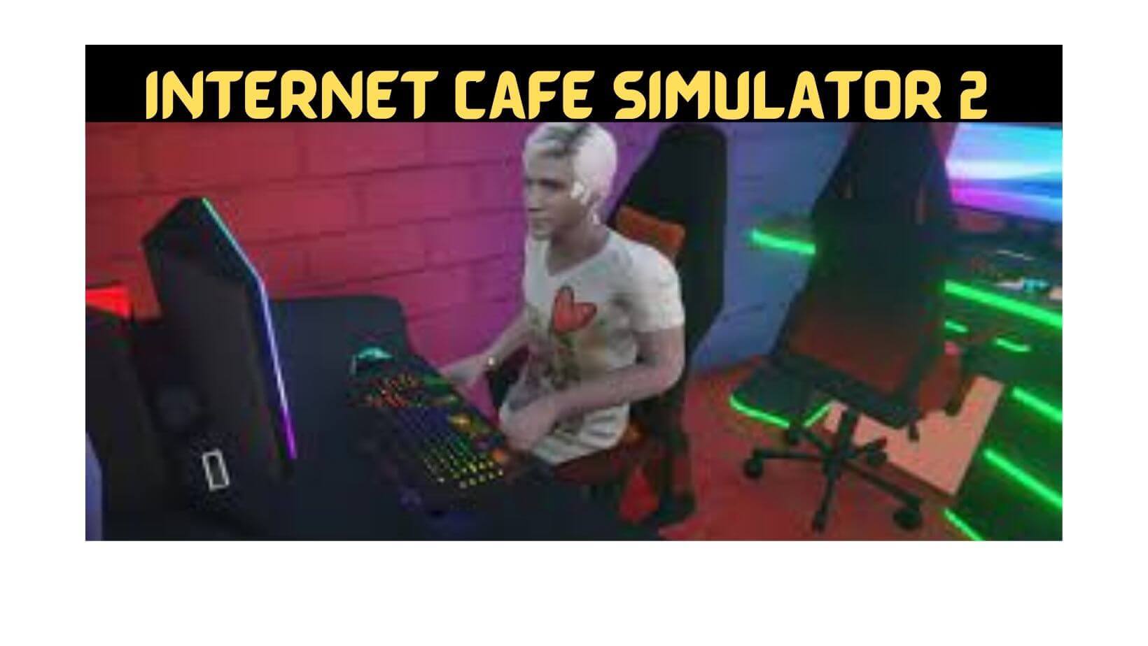 Internet Cafe Simulator 2 (2)