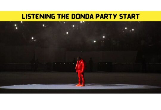 Listening the Donda Party Start