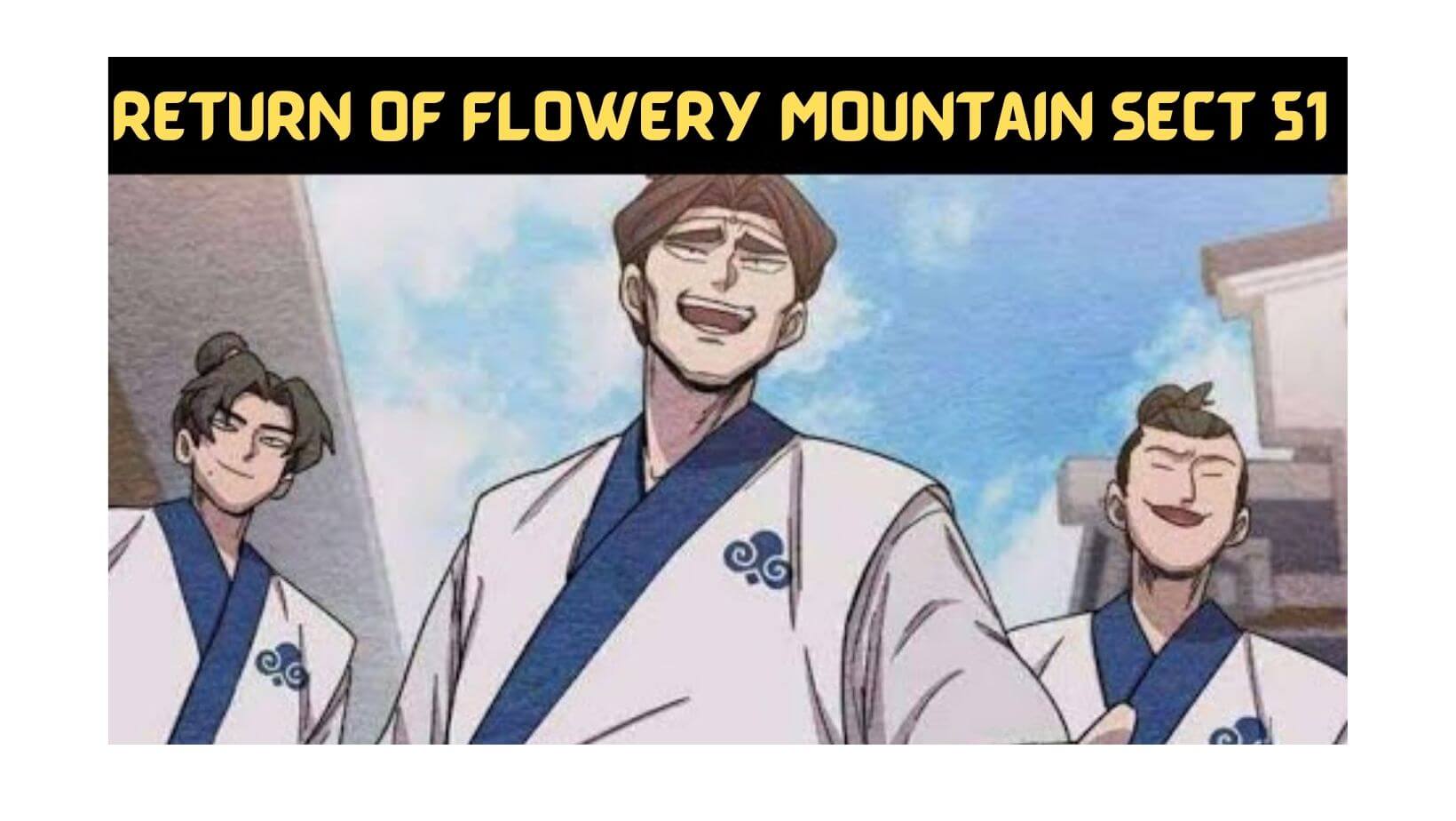 Return Of Flowery Mountain Sect 51