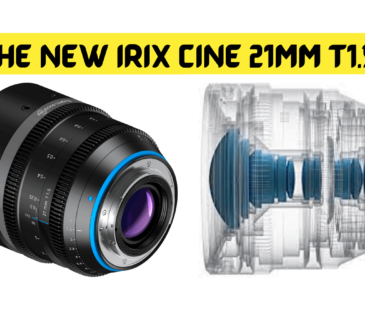 The New Irix Cine 21mm T1.5