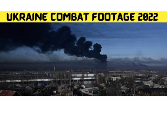 Ukraine Combat Footage 2022