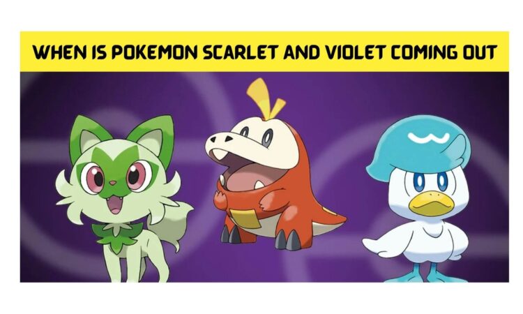 When Is Pokemon Scarlet And Violet Coming Out