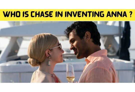 Who Is Chase In Inventing Anna