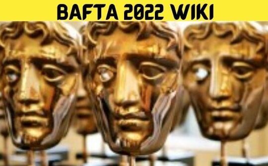 BAFTA 2022 Wiki