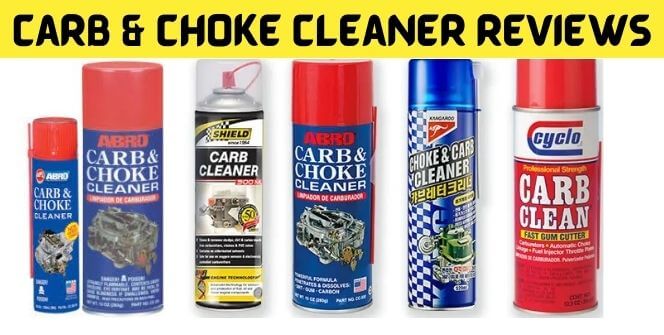 Carb & Choke Cleaner Reviews