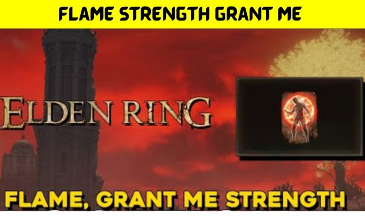 Flame Strength Grant Me