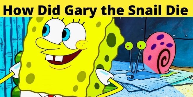 How Did Gary the Snail Die