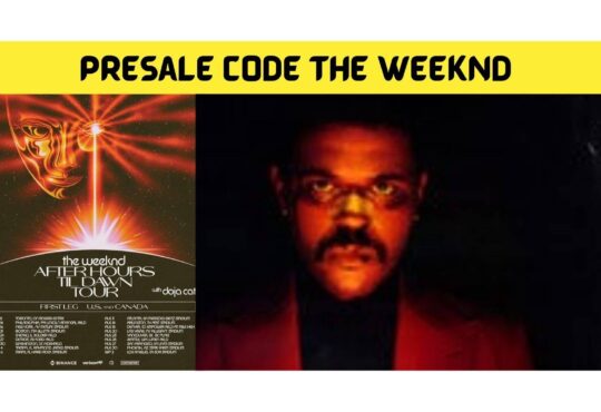 Presale Code the Weeknd