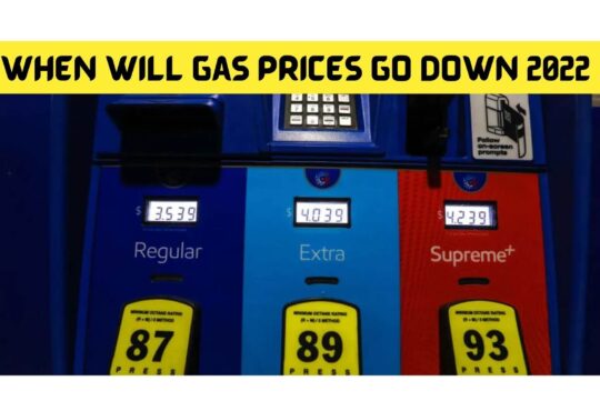 When Will Gas Prices Go Down 2022