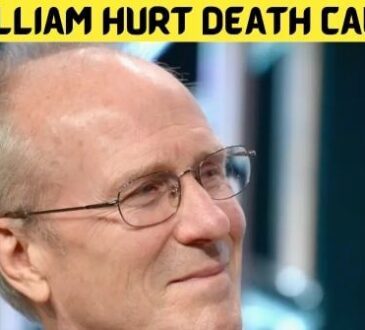 William Hurt Death Cause