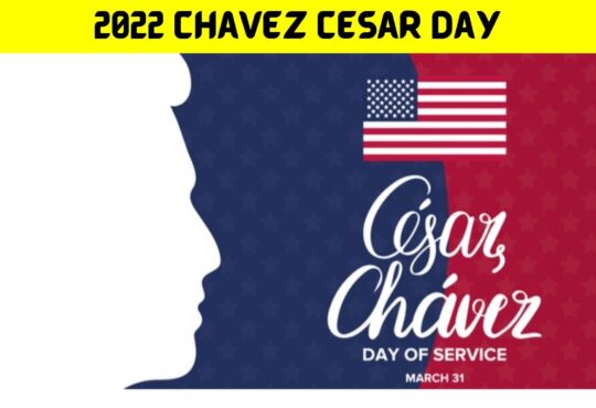 2022 Chavez Cesar Day