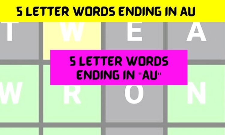 5 Letter Words Ending In AU