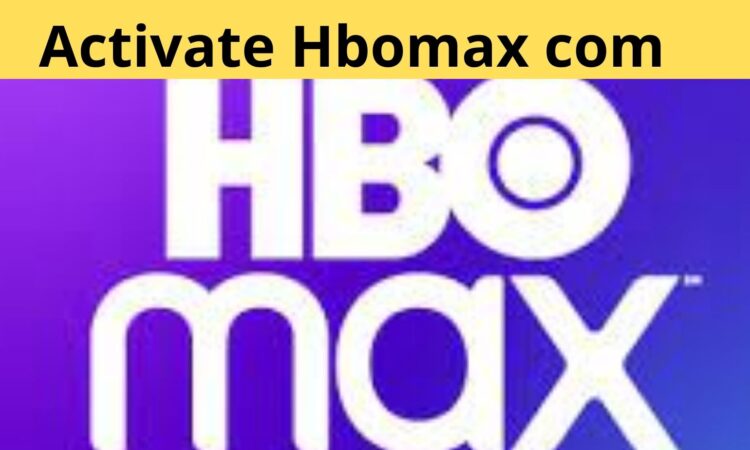 Activate Hbomax com