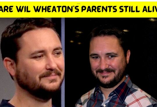 Are Wil Wheaton’s Parents Still Alive