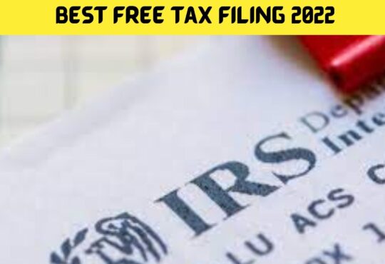 Best Free Tax Filing 2022