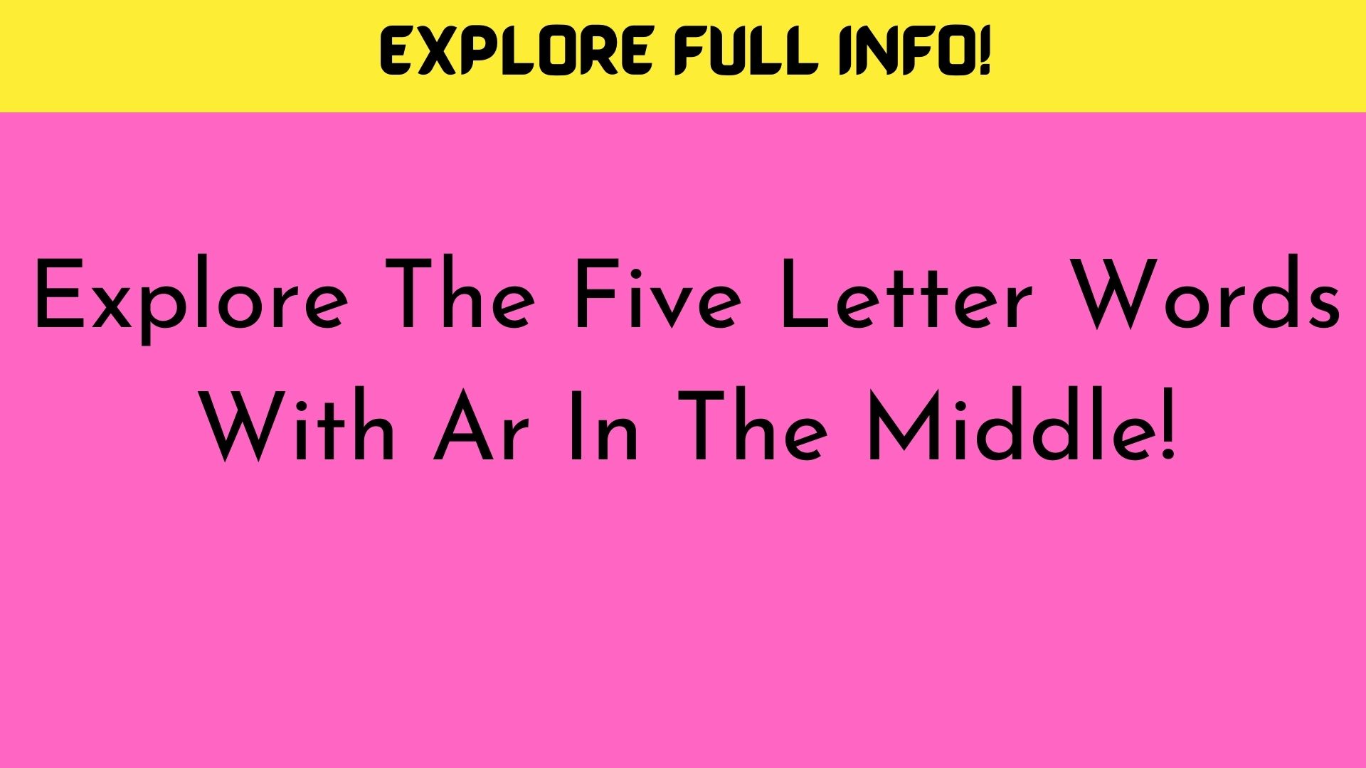 explore-the-five-letter-words-with-ar-in-the-middle