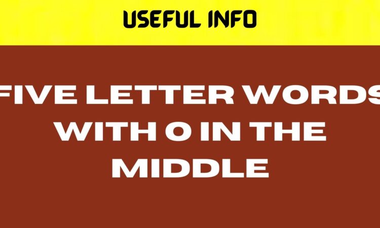 Five Letter Words With O In The Middle April 2022 Recent Updates To 