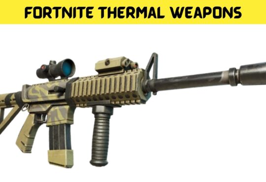 Fortnite Thermal Weapons