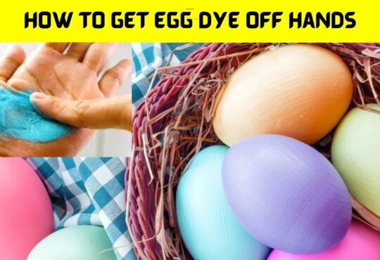 How to Get Egg Dye off Hands