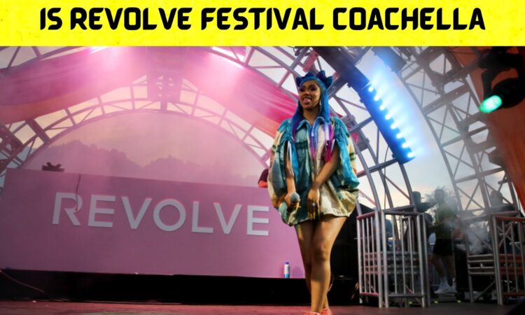 Is Revolve Festival Coachella