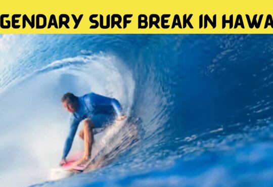 Legendary Surf Break in Hawaii