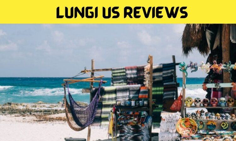 Lungi Us Reviews