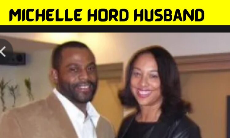 Michelle Hord Husband