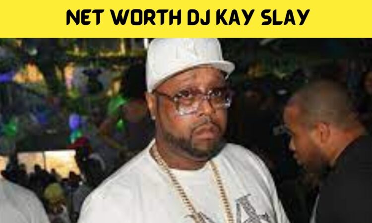 Net Worth DJ Kay Slay