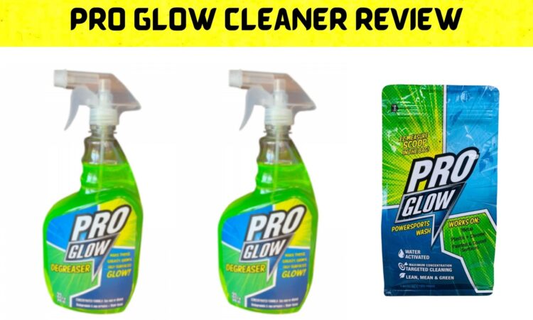 Pro Glow Cleaner Review