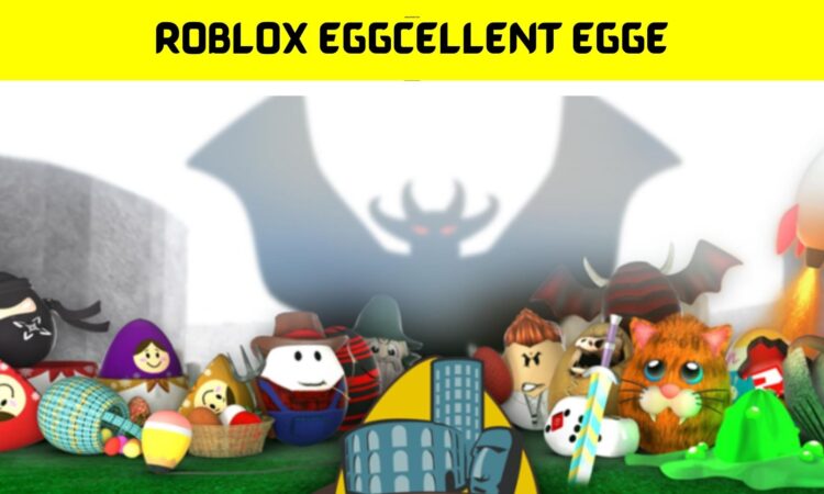 Roblox Eggcellent Egge