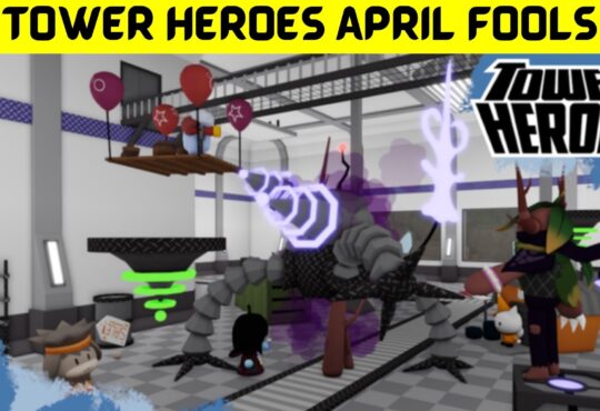 Tower Heroes April Fools