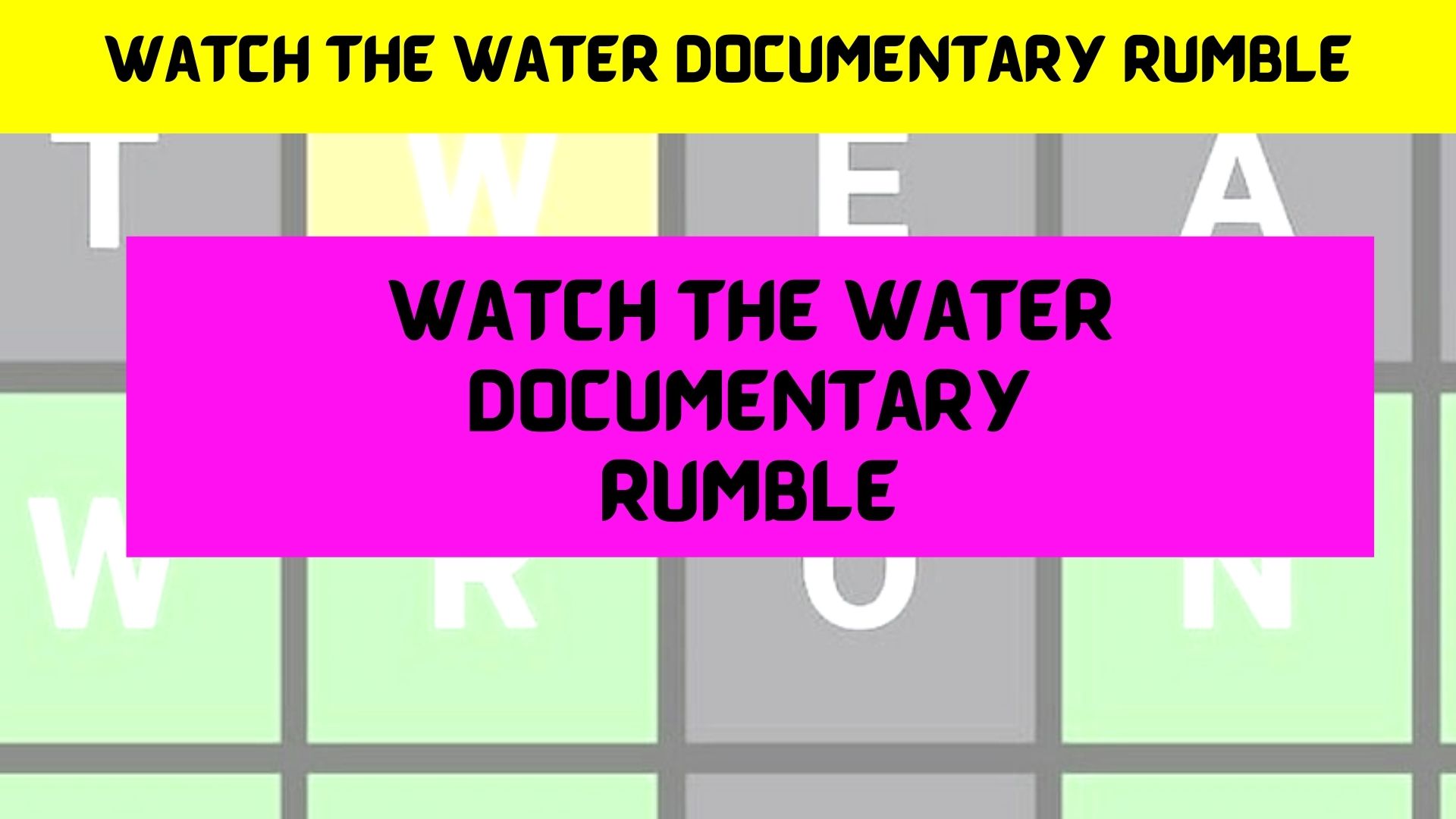 watch-the-water-documentary-rumble-april-2022-get-info