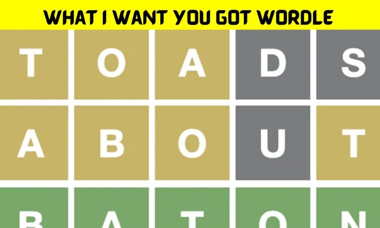 What I Want You Got Wordle