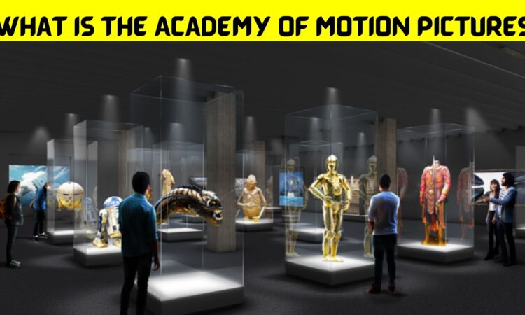 What Is The Academy Of Motion Pictures