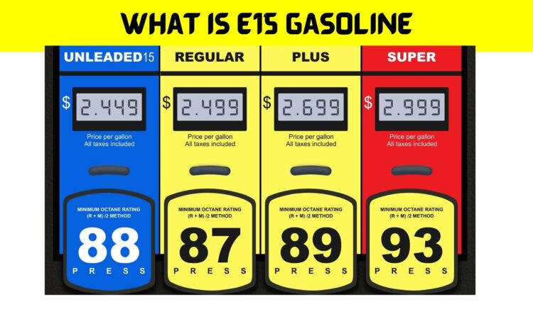 What Is e15 Gasoline