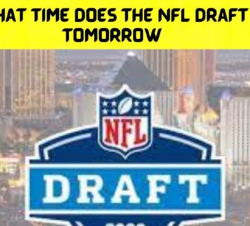 What Time Does the NFL Draft Tomorrow