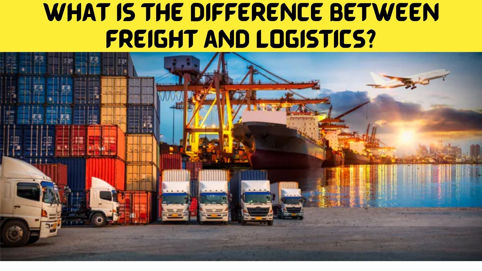 what-is-the-difference-between-freight-and-logistics-april-2022