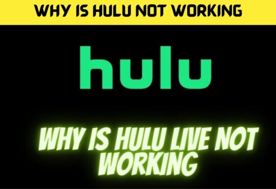 Why Is Hulu Not Working