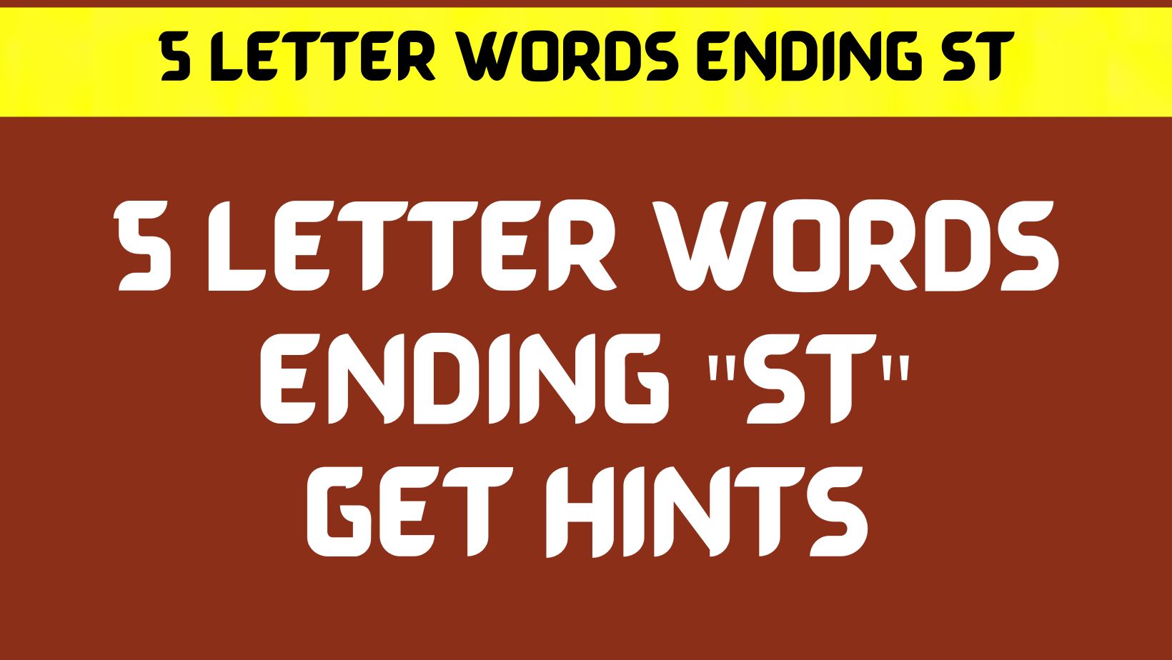 5-letter-words-ending-st-may-2022-find-the-correct-answer-here