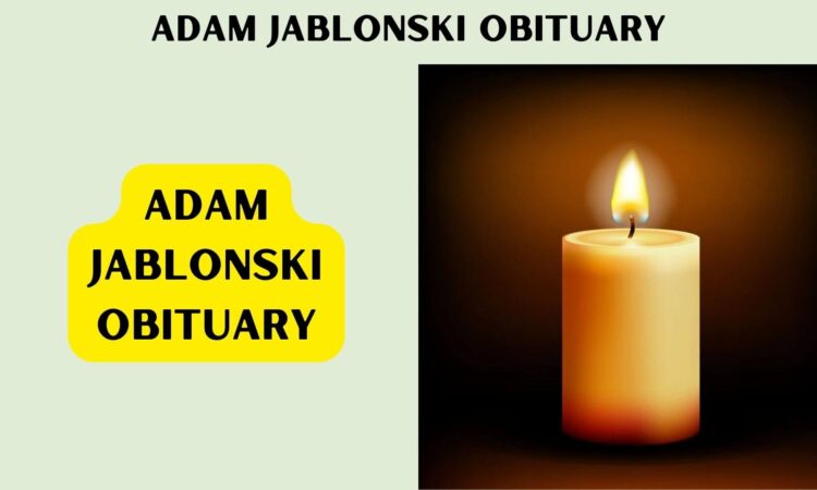 Adam Jablonski Obituary