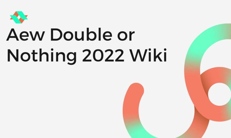 Aew Double or Nothing 2022 Wiki