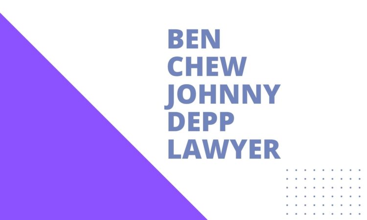 Ben Chew Johnny Depp Lawyer