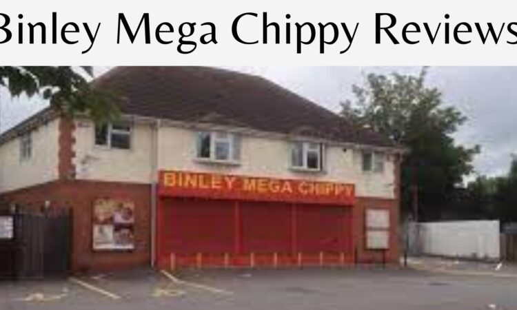 Binley Mega Chippy Reviews