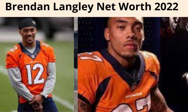 Brendan Langley Net Worth 2022