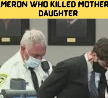 Cameron Who Killed Mother And Daughter